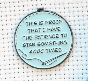 Needle Minder: Proof I've Patience to Stab Something 4000x